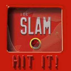 The Slam : Hit It